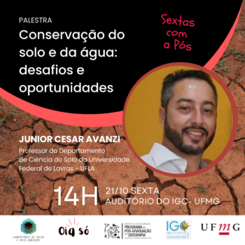 Sextas com a Pós - Conservação do solo e da água: desafios e oportunidades, 21/10 às 14:00 h