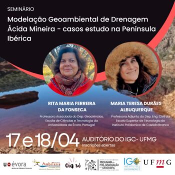Seminário Modelação Geoambiental de Drenagem Ácida Mineira - casos estudo na Península Ibérica - 17 e 18 de Abril no IGC